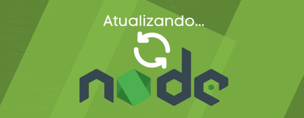 atualizando o nodejs