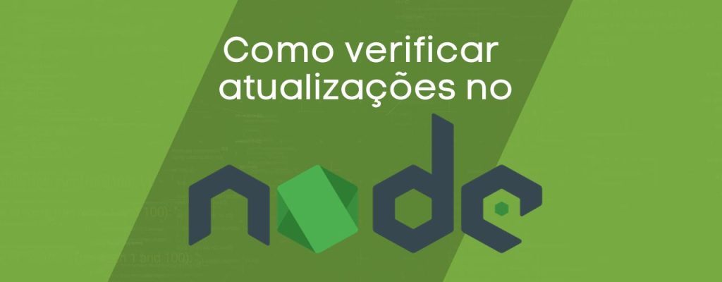 verificar atualizações do nodejs